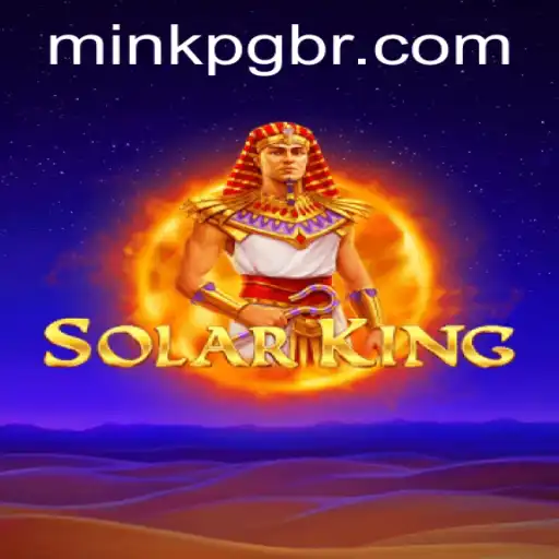 Discover the Thrilling World of SolarKing: An In-Depth Guide